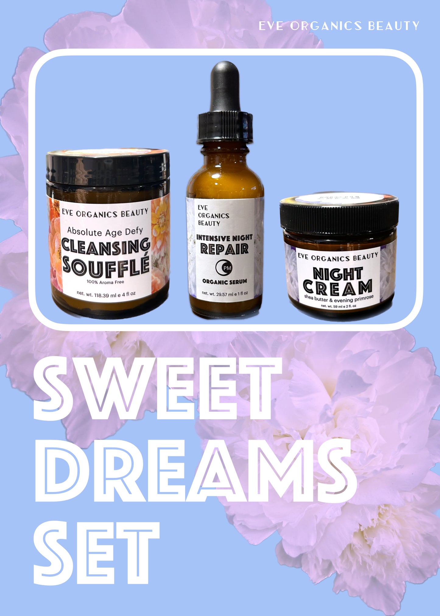 SWEET DREAMS SKINCARE BUNDLE WITH CLEANSING SOUFFLE, INTENSIVE NIGHT REPAIR ORGANIC SERUM AND CHOOSE EITHER NIGHT CREAM OR AROMA FREE NIGHT CREAM