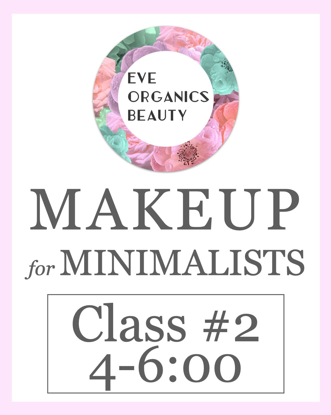 Class #2 Makeup for Minimalists