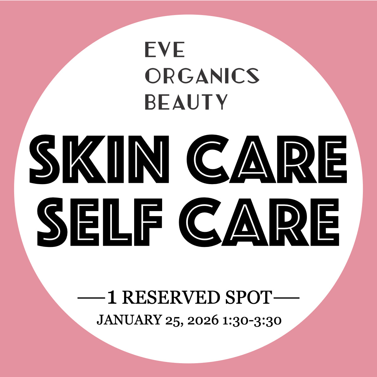 SKIN CARE SELF CARE CLASS