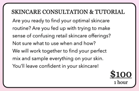 SKINCARE CONSULTATION & TUTORIAL